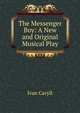 The Messenger Boy: A New and Original Musical Play, Ivan Caryll 
