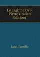 Le Lagrime Di S. Pietro (Italian Edition), Luigi Tansillo 