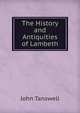The History and Antiquities of Lambeth, John Tanswell 