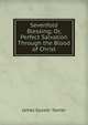 Sevenfold Blessing; Or, Perfect Salvation Through the Blood of Christ, James Gosset- Tanner 