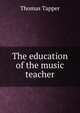 The education of the music teacher, Thomas Tapper 