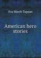 American hero stories, Eva March Tappan 