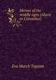 Heroes of the middle ages (Alaric to Columbus), Eva March Tappan 