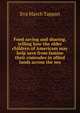 Food saving and sharing, telling how the older children of Americam may help save from famine their comrades in allied lands across the sea, Eva March Tappan 