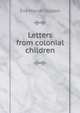 Letters from colonial children, Eva March Tappan 