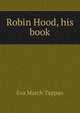 Robin Hood, his book, Eva March Tappan 