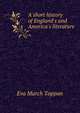 A short history of England's and America's literature, Eva March Tappan 