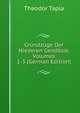 Grundzuge Der Niederen Geodasie, Volumes 1-3 (German Edition), Theodor Tapla 