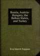 Russia, Austria-Hungary, the Balkan States, and Turkey, Eva March Tappan 