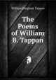 The Poems of William B. Tappan, William Bingham Tappan 