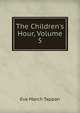 The Children's Hour, Volume 5, Eva March Tappan 