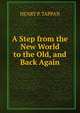 A Step from the New World to the Old, and Back Again, HENRY P. TAPPAN 