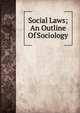 Social Laws; An Outline Of Sociology, 