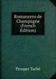 Romancero de Champagne (French Edition), Prosper Tarbe 