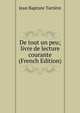 De tout un peu; livre de lecture courante (French Edition), Jean Baptiste Tartiere 