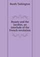 Beauty and the Jacobin; an interlude of the French revolution, Booth Tarkington 