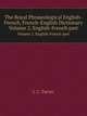 The Royal Phraseological English-French, French-English Dictionary. Volume 2. English-French part, J. C. Tarver 