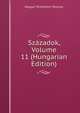 Szazadok, Volume 11 (Hungarian Edition), Magyar To?rte?nelmi Ta?rsulat 