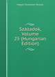 Szazadok, Volume 25 (Hungarian Edition), Magyar To?rte?nelmi Ta?rsulat 