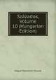 Szazadok, Volume 10 (Hungarian Edition), Magyar To?rte?nelmi Ta?rsulat 