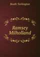 Ramsey Milholland, Booth Tarkington 