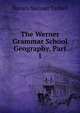 The Werner Grammar School Geography, Part 1, Horace Sumner Tarbell 