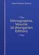 Ethnographia, Volume 16 (Hungarian Edition), Magyar Neprajzi Tarsasag 