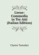 L'eroe: Commedia in Tre Atti (Italian Edition), Clarice Tartufari 