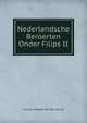 Nederlandsche Beroerten Onder Filips II, Luc Jean Joseph van der Vynckt 