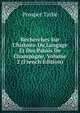 Recherches Sur L'histoire Du Langage Et Des Patois De Champagne, Volume 2 (French Edition), Prosper Tarbe 