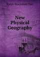 New Physical Geography, Ralph S. Tarr 