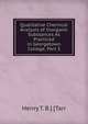 Qualitative Chemical Analysis of Inorganic Substances As Practiced in Georgetown College, Part 3, Henry T. B.] [Tarr 