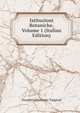 Istituzioni Botaniche, Volume 1 (Italian Edition), Tozzetti Ottaviano Targioni 