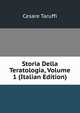 Storia Della Teratologia, Volume 1 (Italian Edition), Cesare Taruffi 