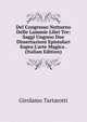 Del Congresso Notturno Delle Lammie Libri Tre: Saggi Ungono Due Dissertazioni Epistolari Sopra L'arte Magica . (Italian Edition), Girolamo Tartarotti 