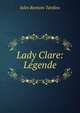 Lady Clare: Legende, Jules Romain Tardieu 