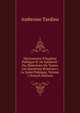 Dictionnaire D'hygi?ne Publique Et De Salubrit?: Ou, R?pertoire De Toutes Les Questions Relatives a La Sant? Publique, Volume 1 (French Edition), Ambroise Tardieu 