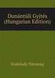 Dunantuli Gyjtes (Hungarian Edition), Kisfaludy-Tarsasag 