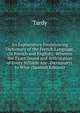 An Explanatory Pronouncing Dictionary of the French Language, (In French and English): Wherein the Exact Sound and Articulation of Every Syllable Are . Dictionary). to Whic (Spanish Edition), Tardy 