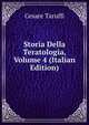 Storia Della Teratologia, Volume 4 (Italian Edition), Cesare Taruffi 