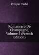 Romancero De Champagne, Volume 5 (French Edition), Prosper Tarbe 
