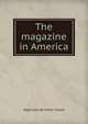 The magazine in America, Algernon de Vivier Tassin 