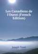Les Canadiens de l'Ouest (French Edition), Joseph Tasse 