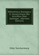 Bibliotheca Zoologica Ii: Verzeichness Der Schriften Uber Zoologie . (German Edition), Otto Taschenberg 