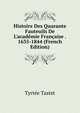 Histoire Des Quarante Fauteuils De L'acad?mie Fran?aise . 1635-1844 (French Edition), Tyrtee Tastet 