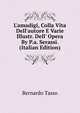L'amadigi, Colla Vita Dell'autore E Varie Illustr. Dell' Opera By P.a. Serassi. (Italian Edition), Bernardo Tasso 
