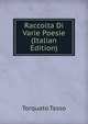 Raccolta Di Varie Poesie (Italian Edition), Torquato Tasso 