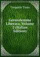 Gerusalemme Liberata, Volume 2 (Italian Edition), Torquato Tasso 