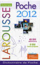 Larousse De Poche 2012. French Monolingual Dictionary. 48 definitions, 8000 noms propres, Collectif 