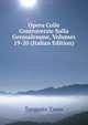Opera Colle Controversie Sulla Gerusalemme, Volumes 19-20 (Italian Edition), Torquato Tasso 